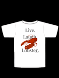 Live. Laugh. Lobster. Graphic Tee